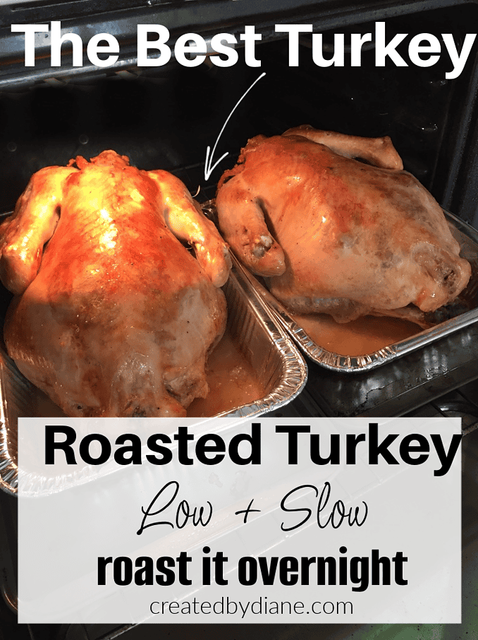 THE BEST TURKEY, roasted turkey low and slow createdbydiane.com