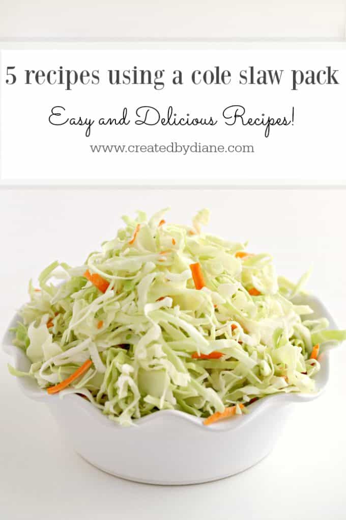 5 recipes using a cole slaw pack www.createdbydiane.com