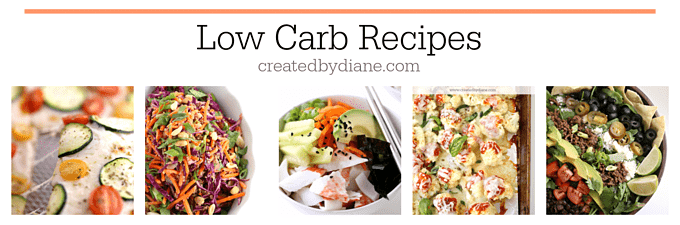 LOW CARB RECIPES from createdbydiane.com